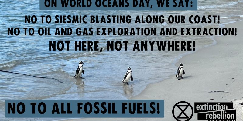 World Oceans Day 8 June 2023: “F*ck the Oil Barons!”